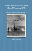 United States Naval War College Manual Wargaming (1969)