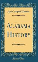 Alabama History (Classic Reprint)