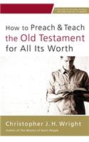 How to Preach and Teach the Old Testament for All Its Worth: (English)