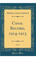 Canal Record, 1914-1915, Vol. 8 (Classic Reprint)
