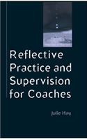 Reflective Practice and Supervision for Coaches