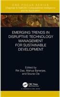 Emerging Trends in Disruptive Technology Management for Sustainable Development