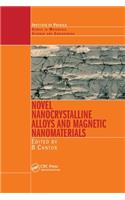 Novel Nanocrystalline Alloys and Magnetic Nanomaterials