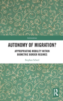 Autonomy of Migration?