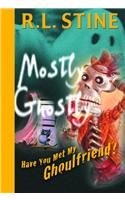 Have You Met My Ghoulfriend?
