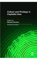 Culture and Privilege in Capitalist Asia