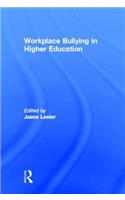 Workplace Bullying in Higher Education