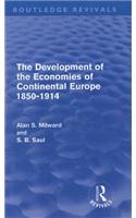 The Development of the Economies of Continental Europe 1850-1914 (Routledge Revivals)