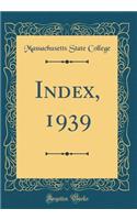 Index, 1939 (Classic Reprint)