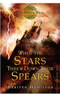 When the Stars Threw Down Their Spears: The Goblin Wars, Book Three