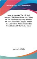 Some Account Of The Life And Services Of William Blount, An Officer Of The Revolutionary Army, Member Of The Continental Congress And Of The Convention Which Framed The Constitution Of The United States