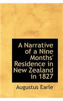 A Narrative of a Nine Months' Residence in New Zealand in 1827