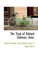 The Tryal of Edward Coleman, Gent.