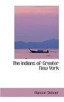 The Indians of Greater New York