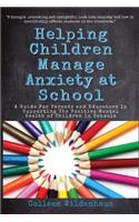 Helping Children Manage Anxiety at School