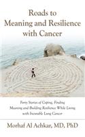 Roads to Meaning and Resilience with Cancer