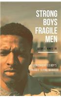 Strong Boys, Fragile Men