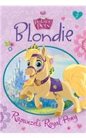 Blondie: Rapunzel's Royal Pony: (02 Disney Princess: Palace Pets)