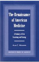 The Renaissance of American Medicine
