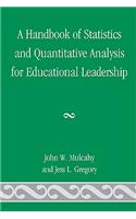 Handbook of Statistics and Quantitative Analysis for Educational Leadership