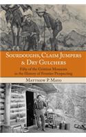 Sourdoughs, Claim Jumpers & Dry Gulchers