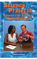 Science Projects about the Science Behind Magic