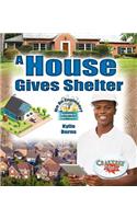 A House Gives Shelter