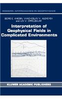 Interpretation of Geophysical Fields in Complicated Environments