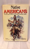 Native Americans: The Life and Culture