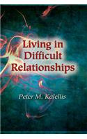 Living in Difficult Relationships
