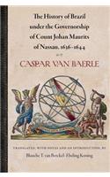 The History of Brazil under the Governorship of Count Johan Maurits of Nassau, 1636-1644