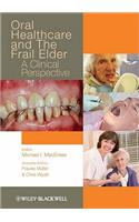 Oral Healthcare and the Frail Elder