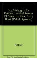 Steck-Vaughn En Parejas Emergent Stage 1: Individual Student Edition El Detective Max: Individual Student Edition El Detective Max