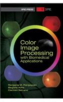 Color Image Processing with Biomedical Applications