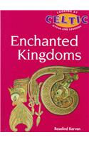 Enchanted Kingdoms: Celtic Mythology