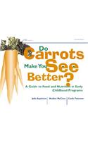 Do Carrots Make You See Better?