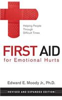 First Aid for Emotional Hurts Revised and Expanded Edition