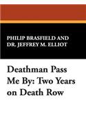 Deathman Pass Me by