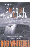 Preparing for Change Reaction