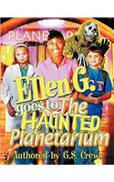 Ellen G. Goes to the Haunted Planetarium