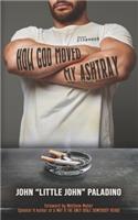 How God Moved My Ashtray