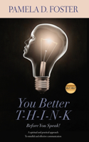 You Better Think Before You Speak