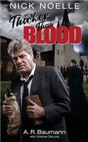 Nick Noelle, Thicker Than Blood