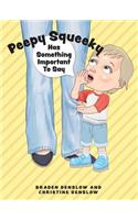 Peepy Squeeky Has Something Important To Say