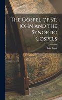 Gospel of St. John and the Synoptic Gospels