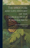 Structure and Life-history of the Harlequin fly (Chironomus)