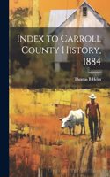 Index to Carroll County History, 1884