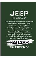 Jeep Badass Big kids toy!: Jeep Wrangler Driving Automobile Military Motor Vehicle Automotive Motorcar Auto Machine Drivers Gift (6x9) Lined notebook Journal to write in