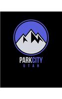 Park City: Utah Notebook For Work, Home or School With Lined College Ruled White Paper. Note Pad Composition Journal For Skiing And Snowboarding Fans. Back To 