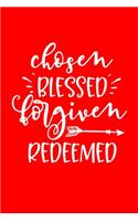 Chosen Blessed Forgiven Redeemed
